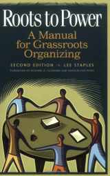 9780275969981-0275969983-Roots to Power: A Manual for Grassroots Organizing