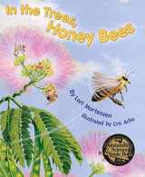 9781584691150-1584691158-In the Trees, Honey Bees: A Rhyming Nature Book for Kids (Great Addition to Every Classroom Bookshelf)