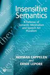 9781405126755-1405126752-Insensitive Semantics: A Defense of Semantic Minimalism and Speech Act Pluralism