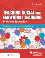 9781284206586-1284206580-Teaching Social and Emotional Learning in Health Education