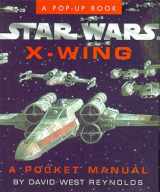 9780762403202-0762403209-Star Wars X-Wing: A Pocket Manual (Star Wars/A Pop Up Book)
