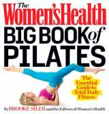 9781623360924-1623360927-The Women's Health Big Book of Pilates: The Essential Guide to Total Body Fitness