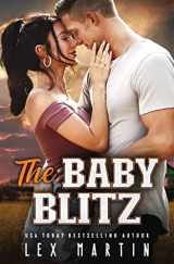 9781950554072-1950554074-The Baby Blitz: A Surprise Baby Enemies to Lovers Romance [College Football Player, Girl Next Door] (Varsity Dads)