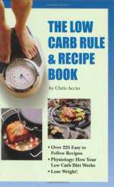 9780966916874-0966916875-The Low Carb Rule & Recipe Book