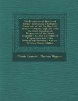 9781293399248-1293399248-The Primitives of the Greek Tongue: Containing a Complete Collection of All the Roots Or Primitive Words, Together with the Most Considerable ... and Other Undeclinable Particles : And an