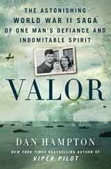 9781250275851-1250275857-Valor: The Astonishing World War II Saga of One Man's Defiance and Indomitable Spirit