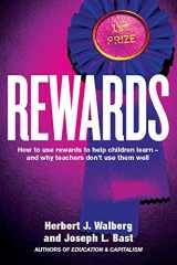 9781934791387-1934791385-Rewards: How to use rewards to help children learn - and why teachers don't use them well