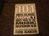 9780962701344-0962701343-One Hundred One Ways to Make Money Right Now in the Music Business