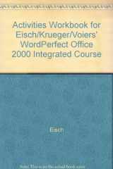 9780538693387-053869338X-Activities Workbook for Eisch/Krueger/Voiers' WordPerfect Office 2000 Integrated Course