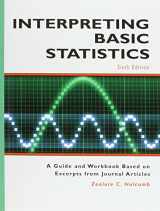 9781884585913-1884585914-Interpreting Basic Statistics: A Guide and Workbook Based on Excerpts from Journal Articles