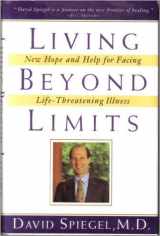 9780812920666-081292066X-Living Beyond Limits:: New Hope and Help for Facing Life-Threatening Illness