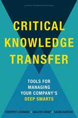 9781422168110-1422168115-Critical Knowledge Transfer: Tools for Managing Your Company's Deep Smarts