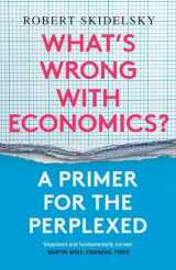 9780300257496-030025749X-What’s Wrong with Economics?: A Primer for the Perplexed