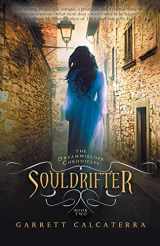 9781626817074-1626817073-Souldrifter: The Dreamwielder Chronicles - Book Two (The Dreamwielder Chronicles, 2)