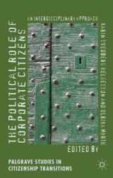 9781137026811-1137026812-The Political Role of Corporate Citizens: An Interdisciplinary Approach (Palgrave Studies in Citizenship Transitions)