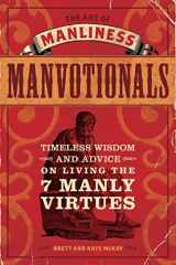 9781440312007-1440312001-The Art of Manliness - Manvotionals: Timeless Wisdom and Advice on Living the 7 Manly Virtues
