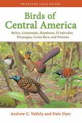 9780691138015-069113801X-Birds of Central America: Belize, Guatemala, Honduras, El Salvador, Nicaragua, Costa Rica, and Panama (Princeton Field Guides, 1)