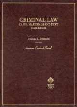 9780314240910-0314240918-Criminal Law Cases, Materials and Text (American Casebook Series and Other Coursebooks)