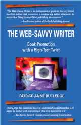 9780977830404-0977830403-The Web-savvy Writer: Book Promotion With a High-tech Twist