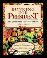 9780133033557-0133033554-Running for President: The Candidates and Their Images, Vol. 1: 1789-1896