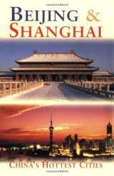 9789622177642-9622177646-Beijing & Shanghai: China's Hottest Cities, Second Edition (Odyssey Illustrated Guides)