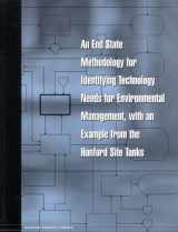 9780309061834-0309061830-An End State Methodology for Identifying Technology Needs for Environmental Management, with an Example from the Hanford Site Tanks (Compass Series)