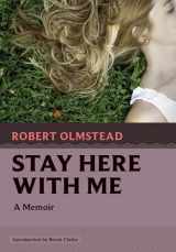 9781567927795-1567927793-Stay Here with Me: A Memoir (Nonpareil Books, 14)