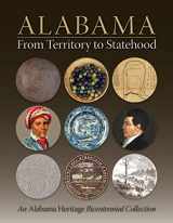 9781588383990-1588383997-Alabama From Territory to Statehood: An Alabama Heritage Bicentennial Collection