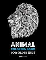 9781641260121-1641260122-Animal Coloring Book for Older Kids: Complex Animal Designs For Boys & Girls; Detailed Zendoodle Designs For Children & Teen Relaxation
