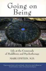 9780861715695-0861715691-Going on Being: Life at the Crossroads of Buddhism and Psychotherapy