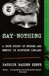 9780307279286-0307279286-Say Nothing: A True Story of Murder and Memory in Northern Ireland