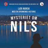 9783945174036-3945174031-Mysteriet om Nils. Lær norsk med en spennende historie. Norskkurs for deg som kan noe norsk fra før (nivå B1-B2). (Norwegian Edition)