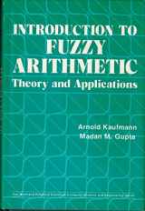 9780442230074-0442230079-Introduction to fuzzy arithmetic: Theory and applications (Van Nostrand Reinhold electrical/computer science and engineering series)