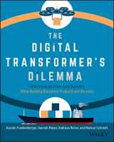 9781119701309-1119701309-The Digital Transformer's Dilemma: How to Energize Your Core Business While Building Disruptive Products and Services