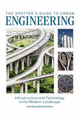 9781554077083-1554077087-The Spotter's Guide to Urban Engineering: Infrastructure and Technology in the Modern Landscape