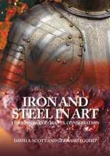 9781904982050-1904982050-Iron and Steel: Corrosion, Colorants, Conservation
