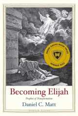 9780300242706-0300242700-Becoming Elijah: Prophet of Transformation (Jewish Lives)