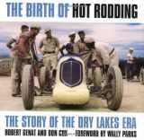 9780760313039-0760313032-The Birth of Hot Rodding: The Story of the Dry Lakes Era