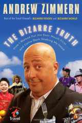 9780767931298-0767931297-The Bizarre Truth: How I Walked Out the Door Mouth First . . . and Came Back Shaking My Head