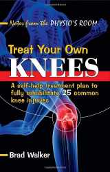 9781905367214-190536721X-Treat Your Own Knees: A Self-help Treatment Plan to Fully Rehabilitate 26 Common Knee Injuries and Conditions
