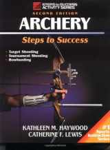 9780873228541-0873228545-Archery : Steps to Success (Steps to Success Activity Series)