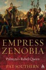 9781847250346-1847250343-Empress Zenobia: Palmyra's Rebel Queen