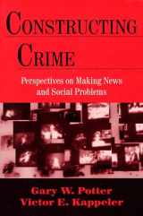 9780881339840-0881339849-Constructing Crime : Perspectives on Making News and Social Problems