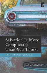 9781934068021-1934068020-Salvation Is More Complicated Than You Think: A Study of the Teachings of Jesus