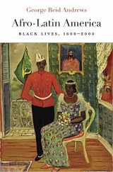 9780674737594-0674737598-Afro-Latin America: Black Lives, 1600–2000 (The Nathan I. Huggins Lectures)