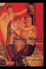 9781540564696-154056469X-Hunting Wisdom: A Bacchic Orphic Diviner's Manual