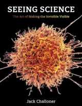 9780262544351-0262544350-Seeing Science: The Art of Making the Invisible Visible
