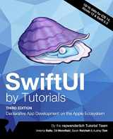 9781950325382-1950325385-SwiftUI by Tutorials (Third Edition): Declarative App Development on the Apple Ecosystem
