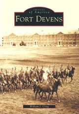 9780738535128-0738535125-Fort Devens (MA) (Images of America)
