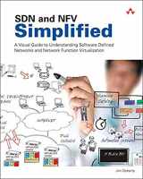 9780134306407-0134306406-SDN and NFV Simplified: A Visual Guide to Understanding Software Defined Networks and Network Function Virtualization